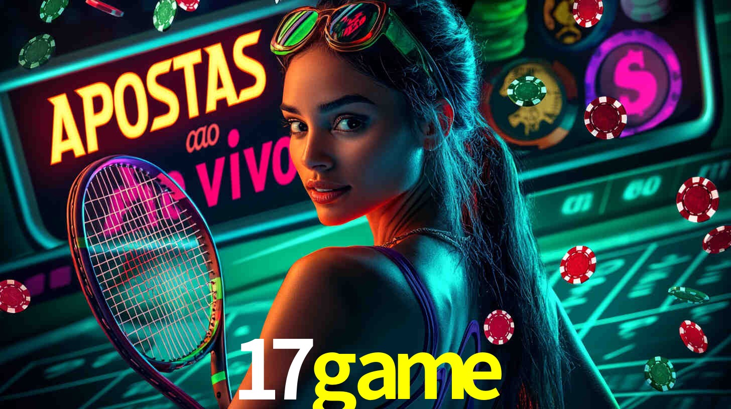 Apostas Esportivas na 17game: Um Guia Completo